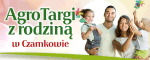 Napis AgroTargi z&nbsp;rodziną w&nbsp;Czarnkowie, obok zdjęcie dwojga dorosłych trzymających na&nbsp;ręku dwoje dzieci