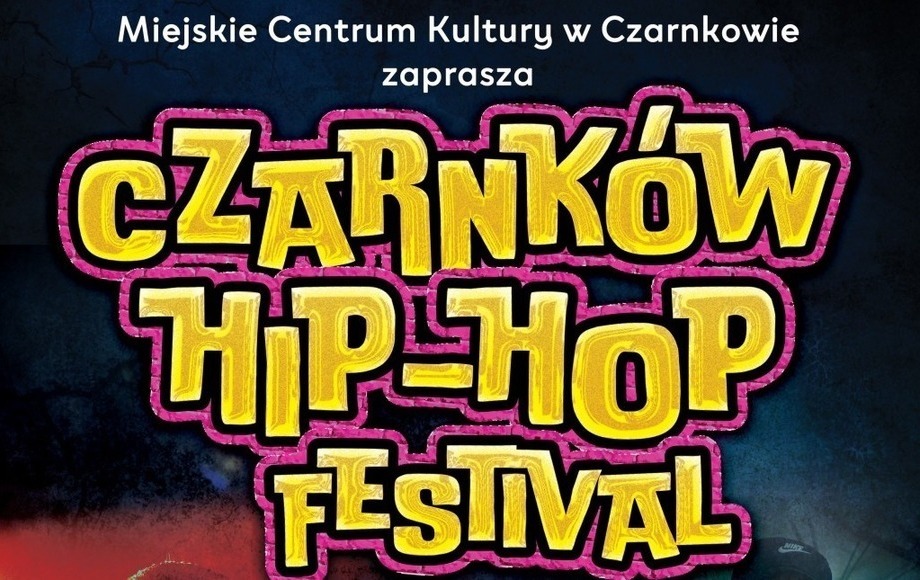 Zdjęcie do Czarnk&oacute;w Hip - Hop Festival! 2023