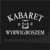 Plansza z napisem Kabaret pod Wyrwigroszem