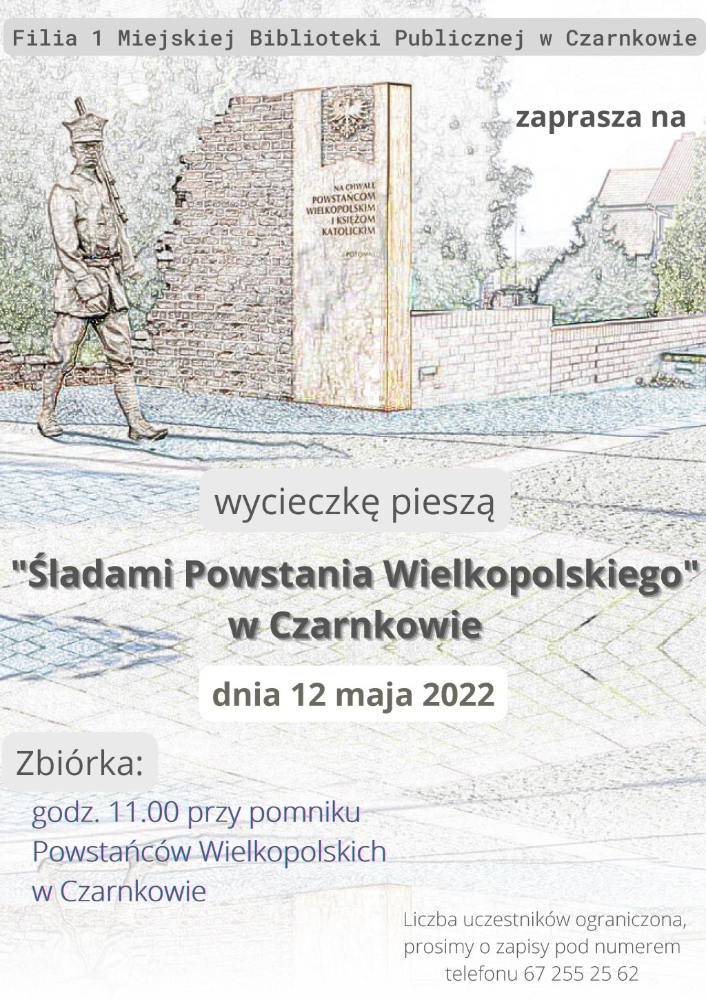 Wycieczka Śladami Powstania Wielkopolskiego w Czarnkowie, 12 maja 2022 roku o godzinie 11
