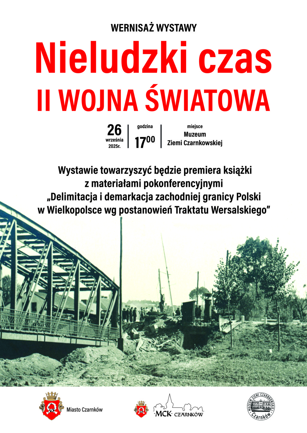 Treść plakatu na&nbsp;tle czaro - białej fotografii przedstawiającej zniszczony most nad rzeką
