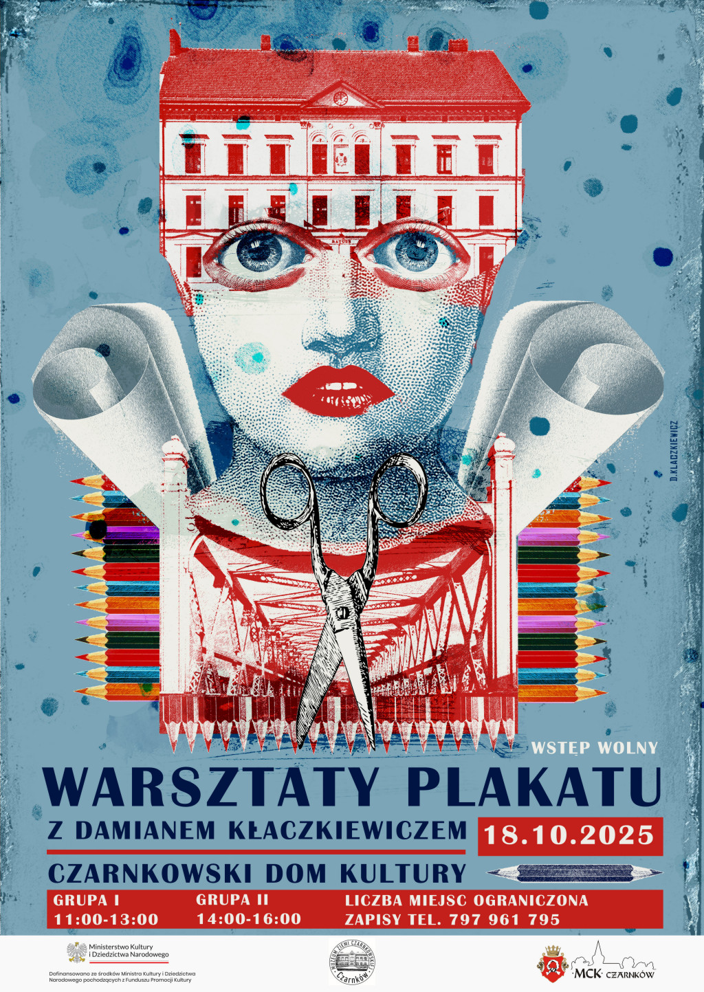 Treść plakatu na&nbsp;tle grafiki przedstawiającej dwupiętrowy budynek ze spadzistym dachem osadzony w&nbsp;formie czapki lub&nbsp;kapelusza na&nbsp;g&oacute;rnej części głowy. Poniżej tuł&oacute;w z&nbsp;przęseł mostu i&nbsp;ręce ze zwiniętych kartek papieru. Dodatkowo nożyczki i&nbsp;kredki