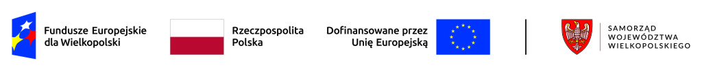 Zestawienie znak&oacute;w: Fundusze Europejskie, barwy Rzeczypospolitej Polskiej, Unia Europejska, Samorząd Wojew&oacute;dztwa Wielkopolskiego