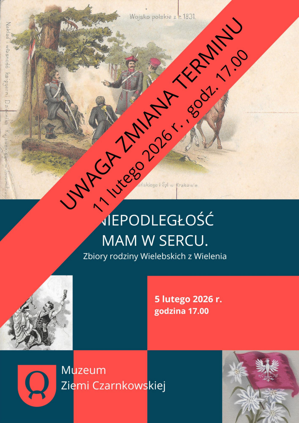 Treść plakatu na&nbsp;tle grafik przedstawiających sześcioosobową grupę żołnierzy z&nbsp;1831 roku, tańczącą parę szlachecką oraz&nbsp;czerwoną flagę z&nbsp;białym orłem
