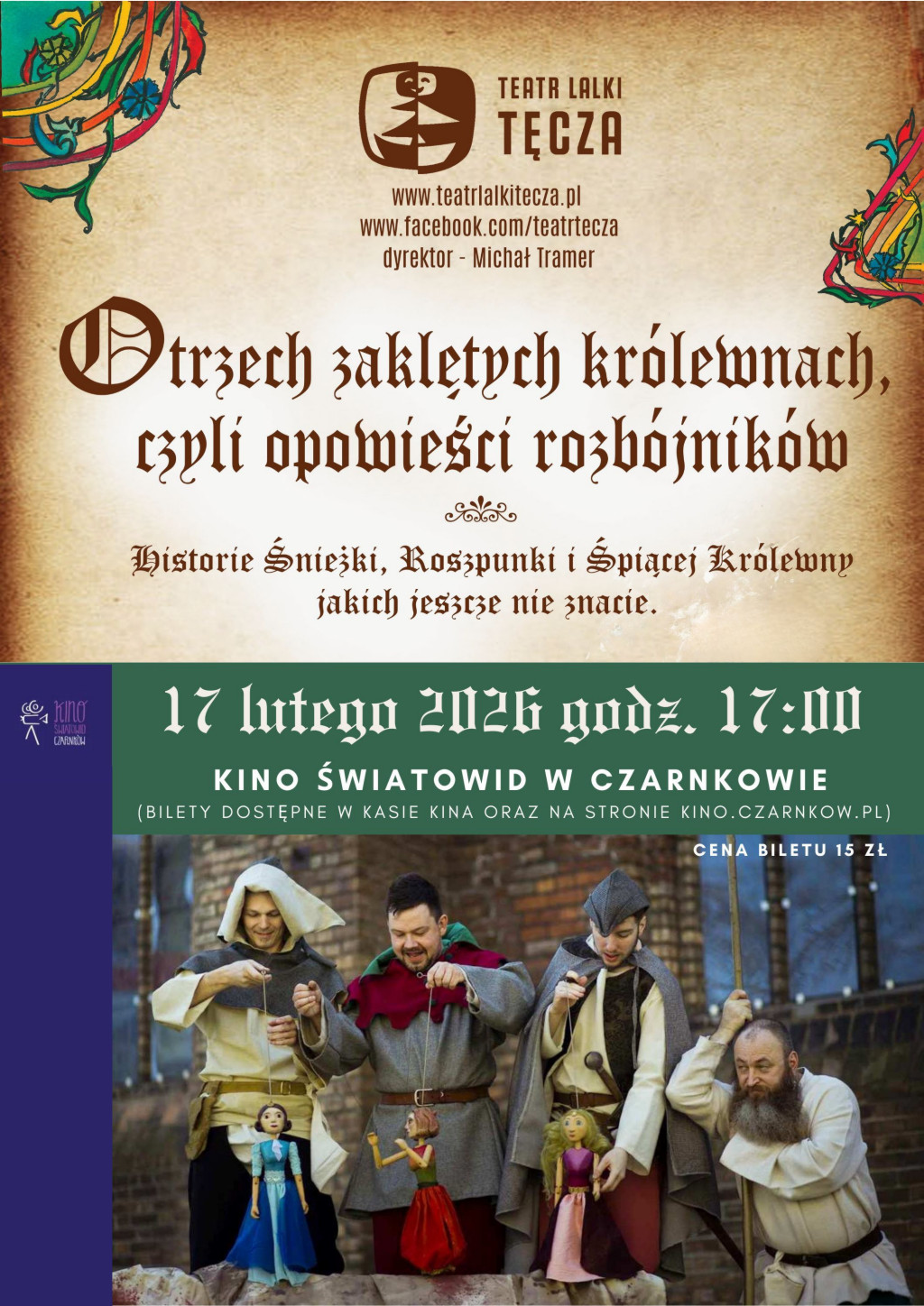 Treść plakatu opatrzona zdjęciem czterech mężczyzn w&nbsp;średniowiecznych przebraniach, z&nbsp;kt&oacute;rych trzech trzyma lalki, a&nbsp;jeden opiera się o&nbsp;kij