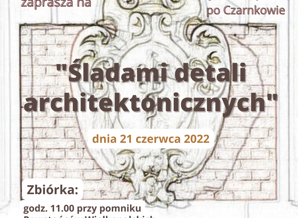 Zdjęcie do &bdquo;Śladami detali architektonicznych&rdquo; 2022