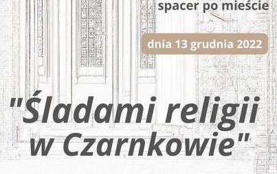 Zdjęcie do Śladami religii w Czarnkowie 2022 - zapowiedź