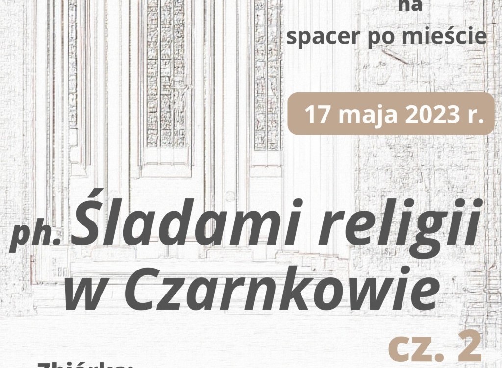 Zdjęcie do Śladami religii w Czarnkowie 2023 - zapowiedź