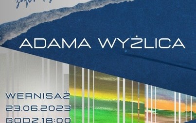 Zdjęcie do Wystawa malarstwa Adama Wyżlica - zapowiedź 2023