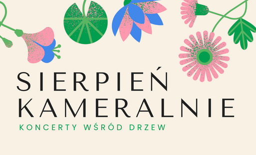 seria koncertów sierpień kameralnie - koncerty wśród drzew
