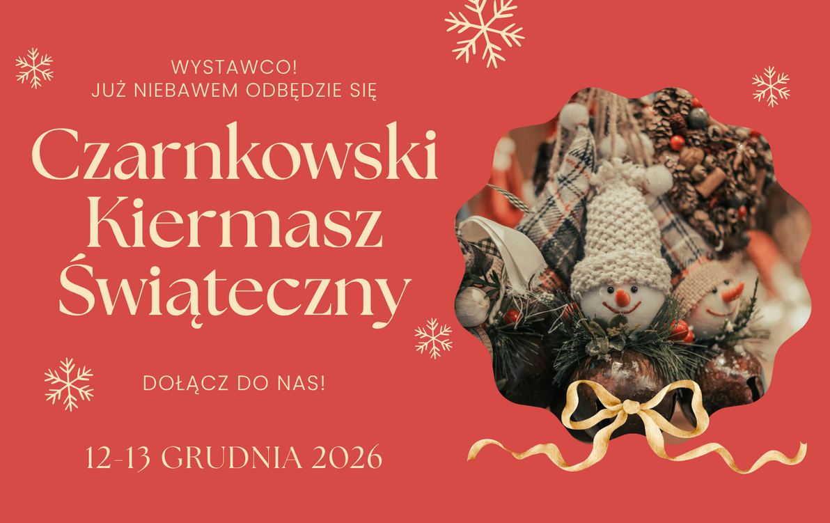 Zdjęcie do Czarnkowski Kiermasz Świąteczny 2026 - informacja dla wystawc&oacute;w