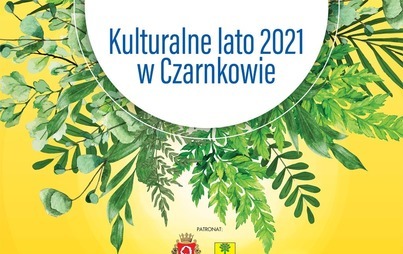 Zdjęcie do Kulturalne lato w Czarnkowie 2021