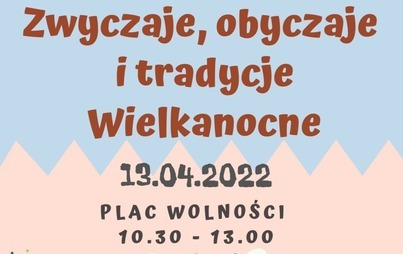 Zdjęcie do Zwyczaje, obyczaje i tradycje wielkanocne 2022 - zapowiedź