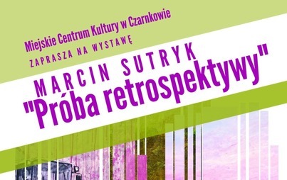 Zdjęcie do &quot;Pr&oacute;ba retrospektywy&quot; 2022 - zapowiedź wystawy