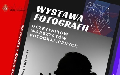 Zdjęcie do Wystawa fotografii uczestnik&oacute;w warsztat&oacute;w 2022 - zapowiedź