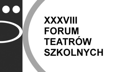 Zdjęcie do XXXVIII Forum Teatr&oacute;w Szkolnych 2023