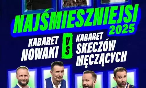 Najśmieszniejsi – Kabaret Nowaki kontra Kabaret Skeczów Męczących