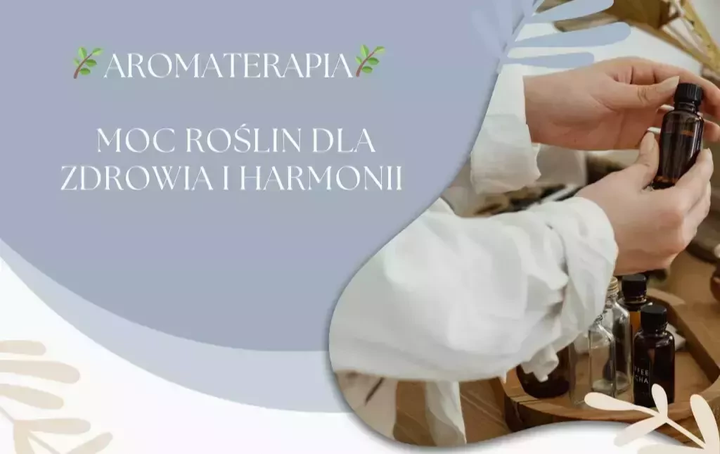 Zdjęcie do Aromaterapia 2025 - zapowiedź