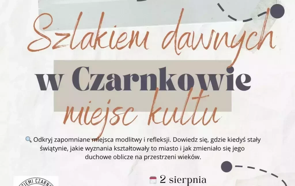 Zdjęcie do Szlakiem dawnych miejsc kultu w Czarnkowie 2025 - zapowiedź