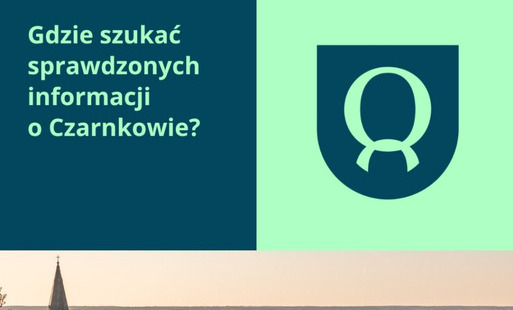 Napis "Gdzie szukać sprawdzonych informacji o Czarnkowie" z logiem i fotografią części miasta