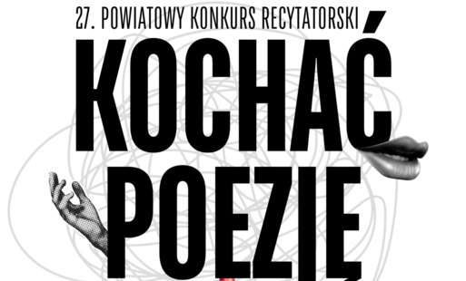 plakat zapowiedź konkursu recytatorskiego Kochać Poezję